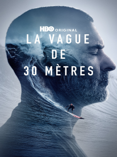 La vague de 30 mètres streaming La vague de 30 mètres streaming