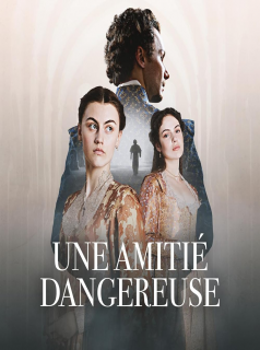 Une amitié dangereuse streaming