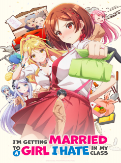 I'm Getting Married to a Girl I Hate in My Class streaming I'm Getting Married to a Girl I Hate in My Class streaming