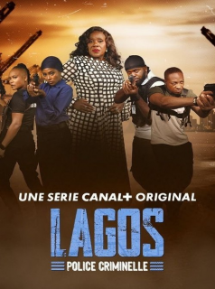 Lagos Police Criminelle 2025 Saison 1 en streaming français Lagos Police Criminelle 2025 Saison 1 en streaming français